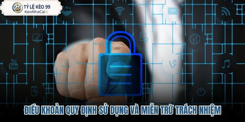 dieu-khoan-quy-dinh-su-dung-va-mien-tru-trach-nhiem dieu-khoan-quy-dinh-su-dung-va-mien-tru-trach-nhiem