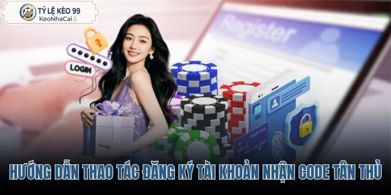 huong-dan-thao-tac-dang-ky-tai-khoan-nhan-ngay-code-tan-thu